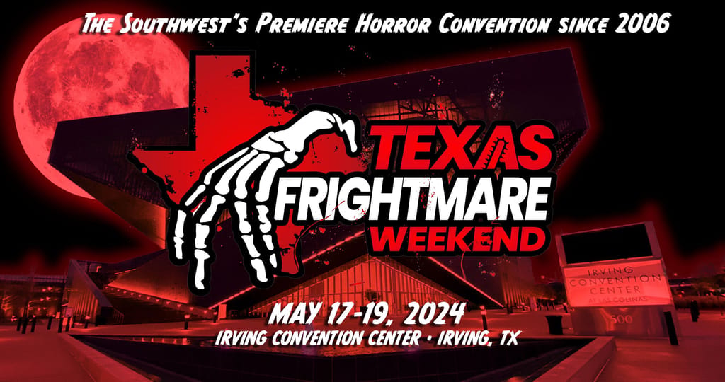 Texas Frightmare Weekend May 17-19, 2024
